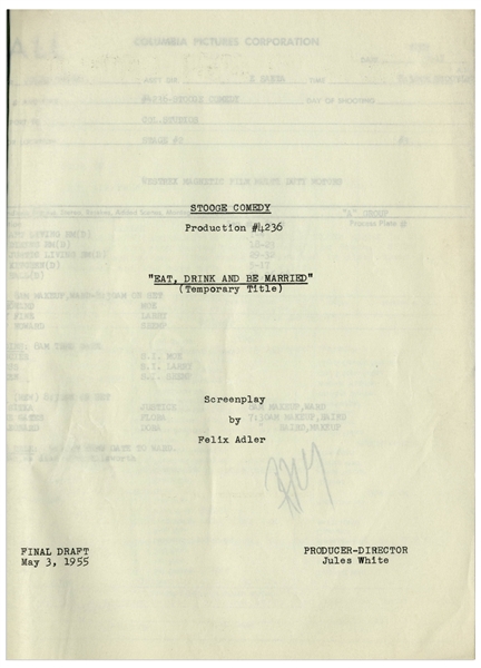 Moe Howard's 10pp. Script Dated May 1955 for The Three Stooges Film ''Husbands Beware'', Working Title ''Eat, Drink and Be Married'' -- Signed by Moe on Cover & With Call Sheet -- Very Good Plus